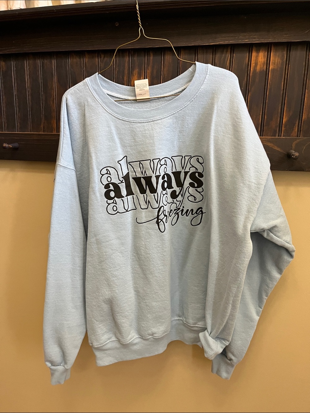 Hanes Light Blue Sweatshirt with Black 'Always' Graphic